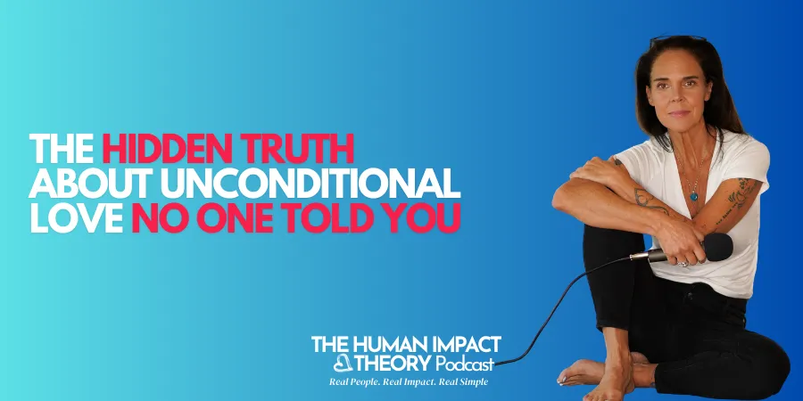 The Hidden Truth About Unconditional Love: No One Told You